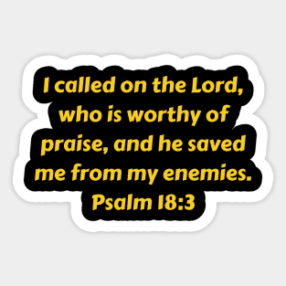 Bible Verse Psalm 18:3 Sticker